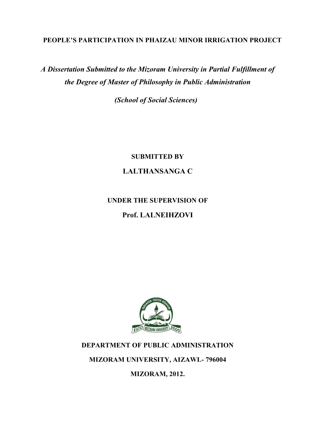 A Dissertation Submitted to the Mizoram University in Partial Fulfillment of the Degree of Master of Philosophy in Public Administration