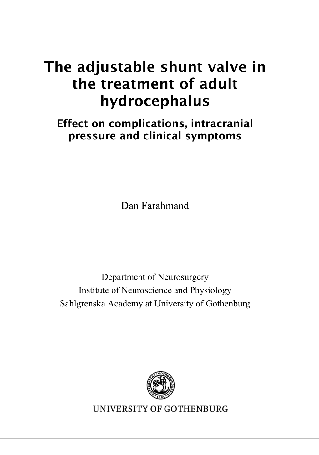 The Adjustable Shunt Valve in the Treatment of Adult Hydrocephalus Effect on Complications, Intracranial Pressure and Clinical Symptoms