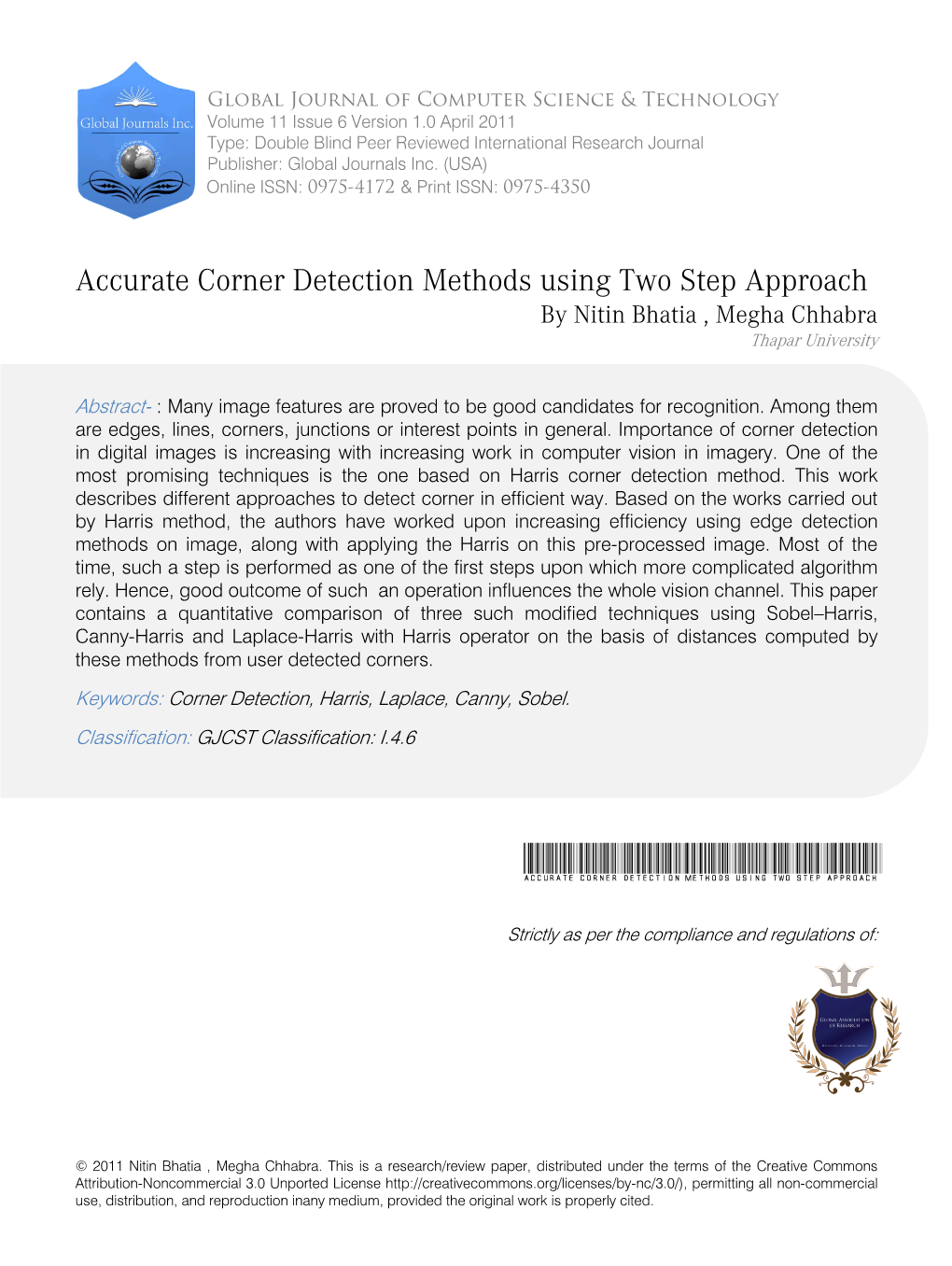 Accurate Corner Detection Methods Using Two Step Approach by Nitin Bhatia , Megha Chhabra Thapar University