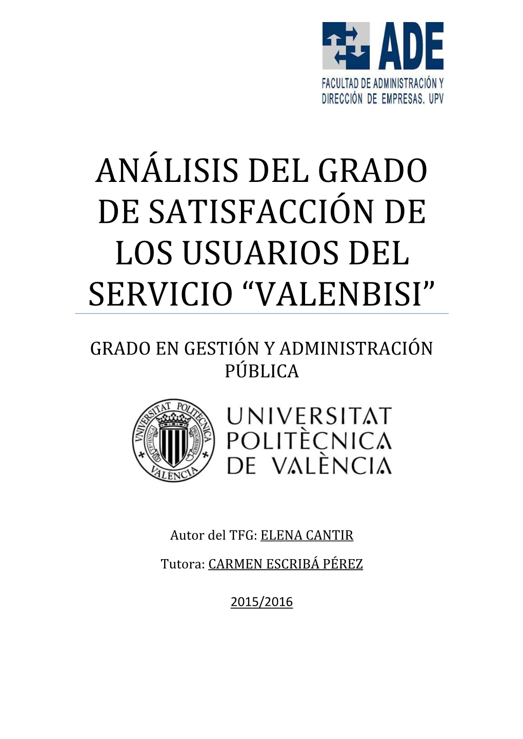 Análisis Del Grado De Satisfacción De Los Usuarios Del Servicio “Valenbisi”