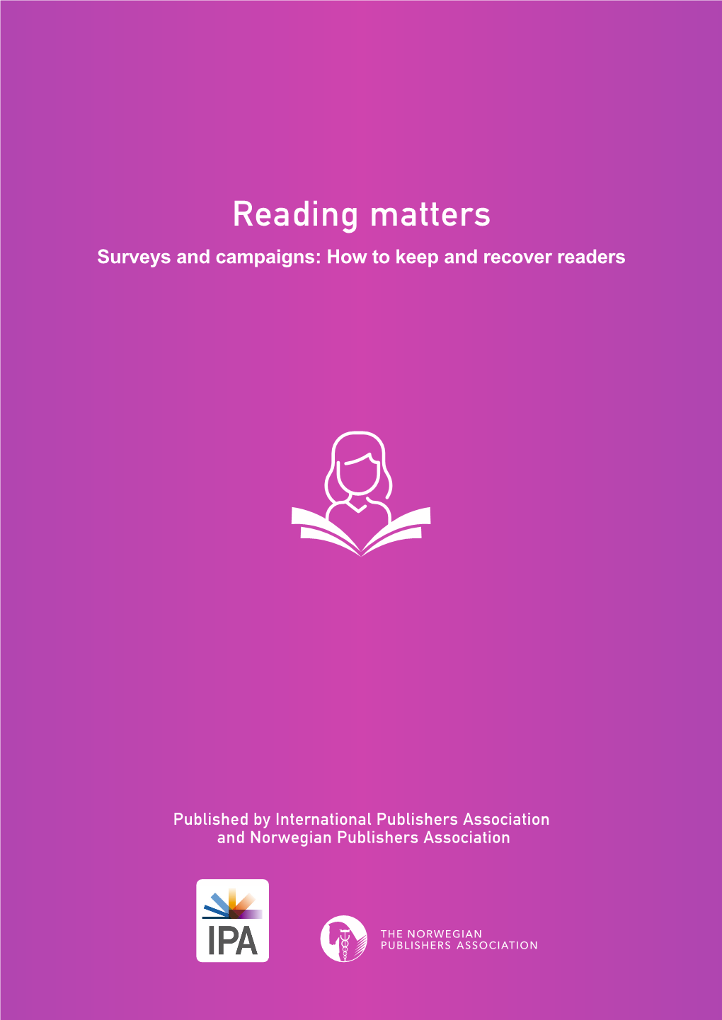 Reading Matters Surveys and Campaigns: How to Keep and Recover Readers