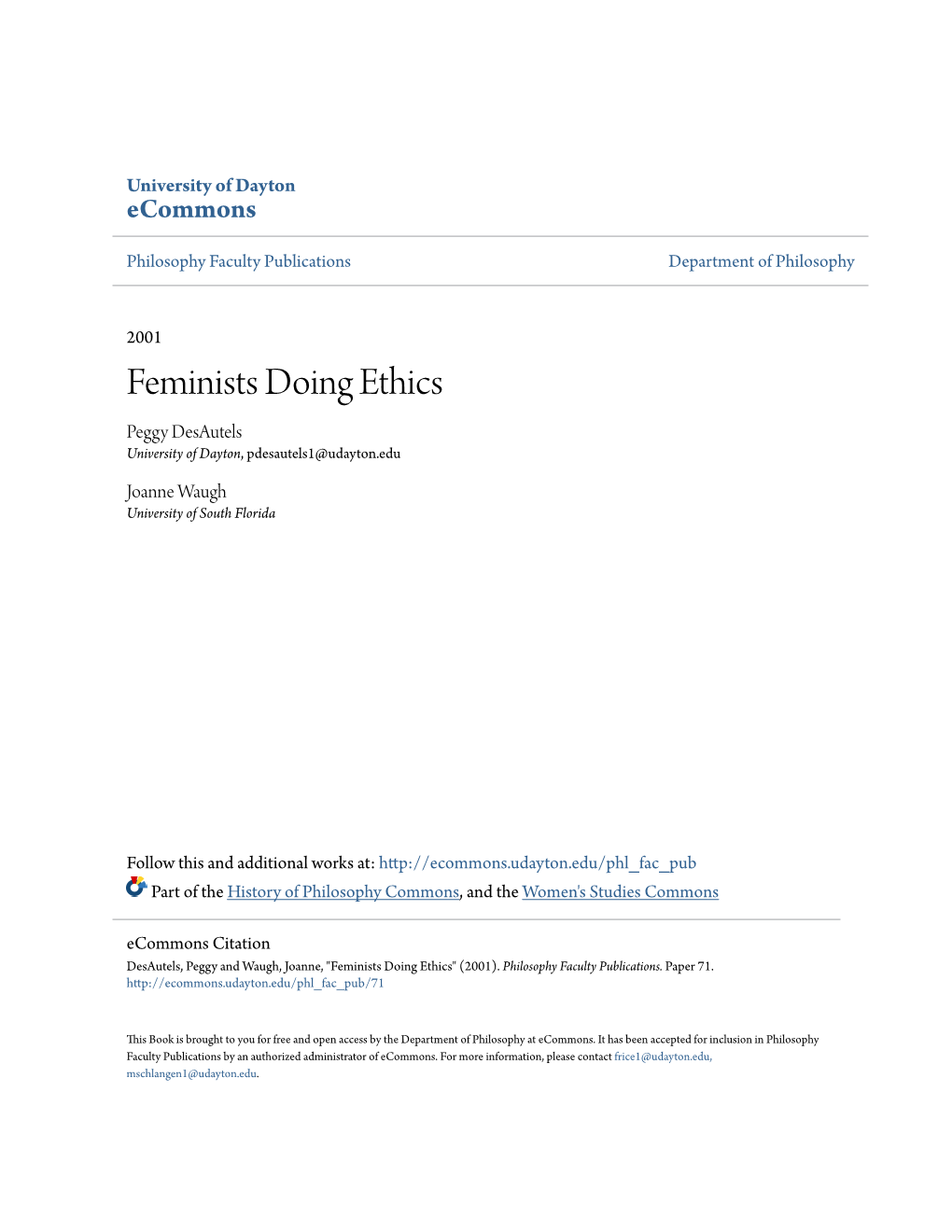 Feminists Doing Ethics Peggy Desautels University of Dayton, Pdesautels1@Udayton.Edu