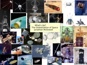 What's Up? the Globalization of Space Jonathan Mcdowell
