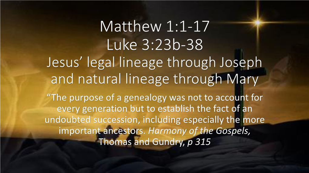 Matthew 1:1-17 Luke 3:23B-38