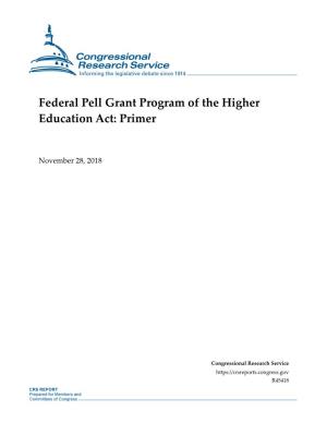 Federal Pell Grant Program of the Higher Education Act: Primer