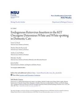 Endogenous Retrovirus Insertion in the KIT Oncogene Determines White and White Spotting in Domestic Cats Victor A