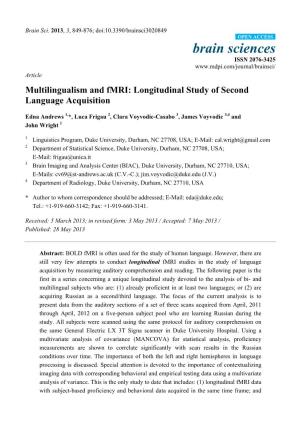 Multilingualism and Fmri: Longitudinal Study of Second Language Acquisition