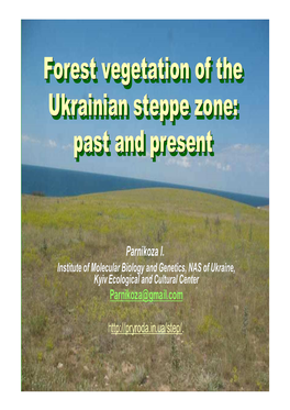 Forest Vegetation of the Ukrainian Steppe Zone: Past and Present