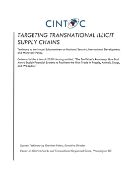 TARGETING TRANSNATIONAL ILLICIT SUPPLY CHAINS Testimony to the House Subcommittee on National Security, International Development, and Monetary Policy