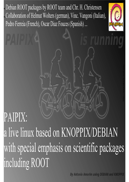 A Live Linux Based on KNOPPIX/DEBIAN with Special Emphasis on Scientific Packages Including ROOT Motivation (Students)