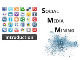 SOCIAL MEDIA MINING Introduction Dear Instructors/Users of These Slides