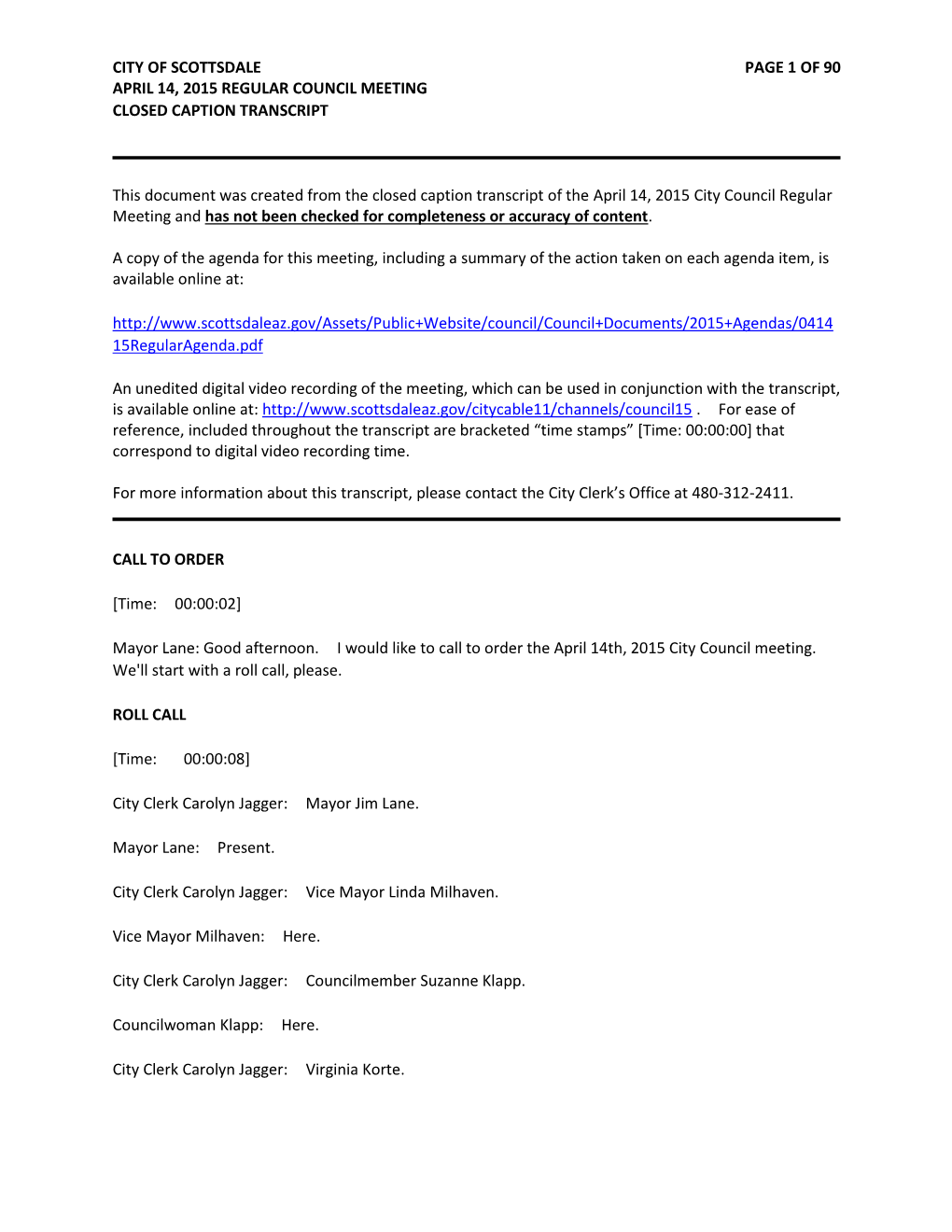 City of Scottsdale Page 1 of 90 April 14, 2015 Regular Council Meeting Closed Caption Transcript