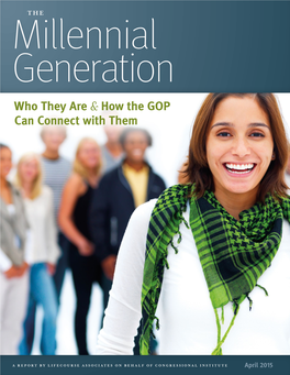 The Millennial Generation: Who They Are & How the GOP Can Connect with Them