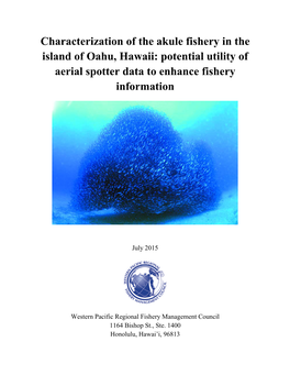 Characterization of the Akule Fishery in the Island of Oahu, Hawaii: Potential Utility of Aerial Spotter Data to Enhance Fishery
