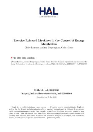 Exercise-Released Myokines in the Control of Energy Metabolism Claire Laurens, Audrey Bergouignan, Cedric Moro