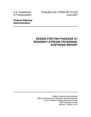 Design for Fish Passage at Roadway-Stream Crossings: Synthesis Report