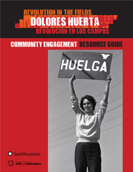 Dolores Huerta: Revolution in the Fields / Revolución En Los Campos Resource Guide Contents
