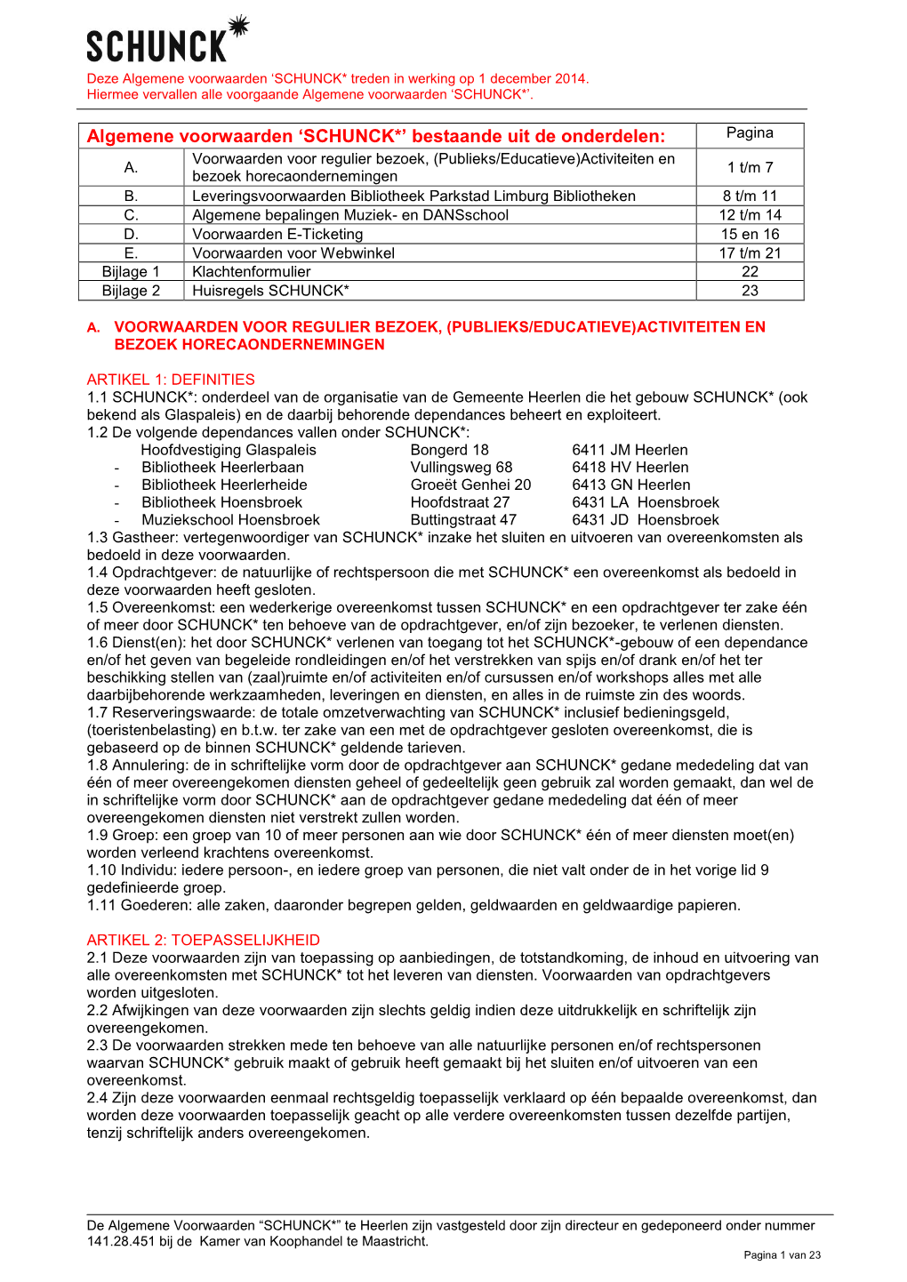 Algemene Voorwaarden 'SCHUNCK*'