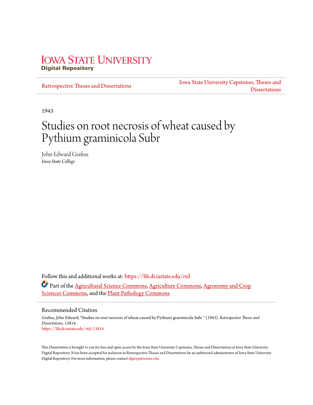Studies on Root Necrosis of Wheat Caused by Pythium Graminicola Subr John Edward Grafius Iowa State College