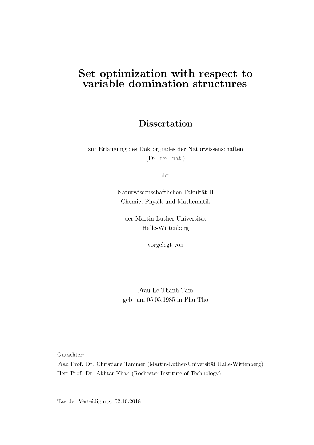 Set Optimization with Respect to Variable Domination Structures