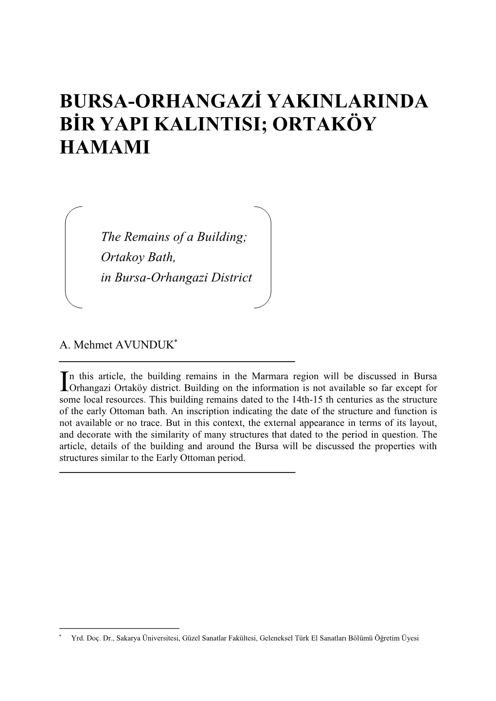 Bursa-Orhangazi Yakinlarinda Bir Yapi Kalintisi; Ortaköy Hamami