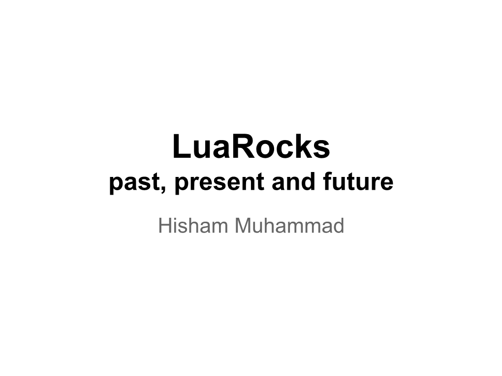 Luarocks Past, Present and Future