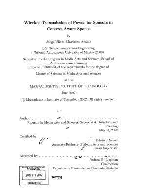 Wireless Transmission of Power for Sensors in Context Aware Spaces by Jorge Ulises Martinez Araiza B.S