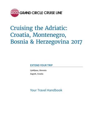 Cruising the Adriatic: Croatia, Montenegro, Bosnia & Herzegovina 2017