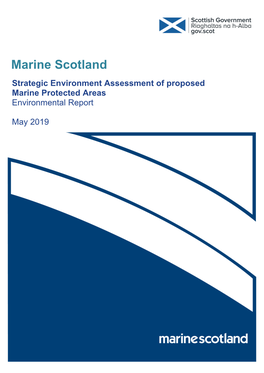 Marine Scotland Strategic Environment Assessment of Proposed Marine Protected Areas Environmental Report