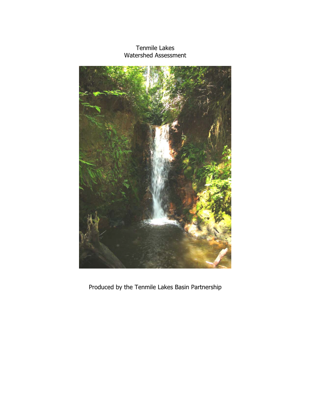 Tenmile Lakes Watershed Assessment Produced by The