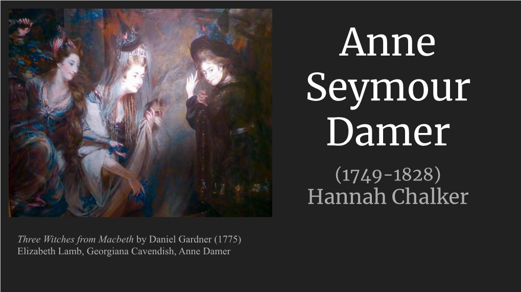Anne Seymour Damer (1749-1828) Hannah Chalker