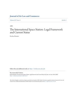 The International Space Station: Legal Framework and Current Status, 64 J