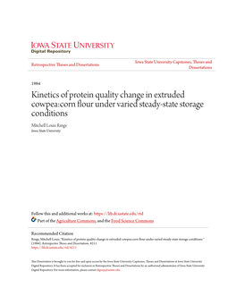 Kinetics of Protein Quality Change in Extruded Cowpea:Corn Flour Under Varied Steady-State Storage Conditions Mitchell Louis Ringe Iowa State University