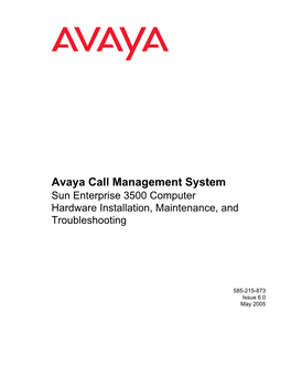 Avaya Call Management System Sun Enterprise 3500 Computer Hardware Installation, Maintenance, and Troubleshooting