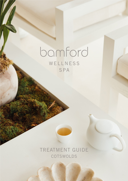 Treatment Guide Cotswolds Bamford Wellness Spa