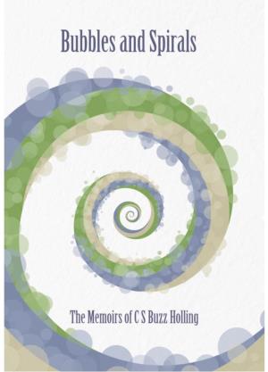 Bubbles and Spirals: the Memoirs of C
