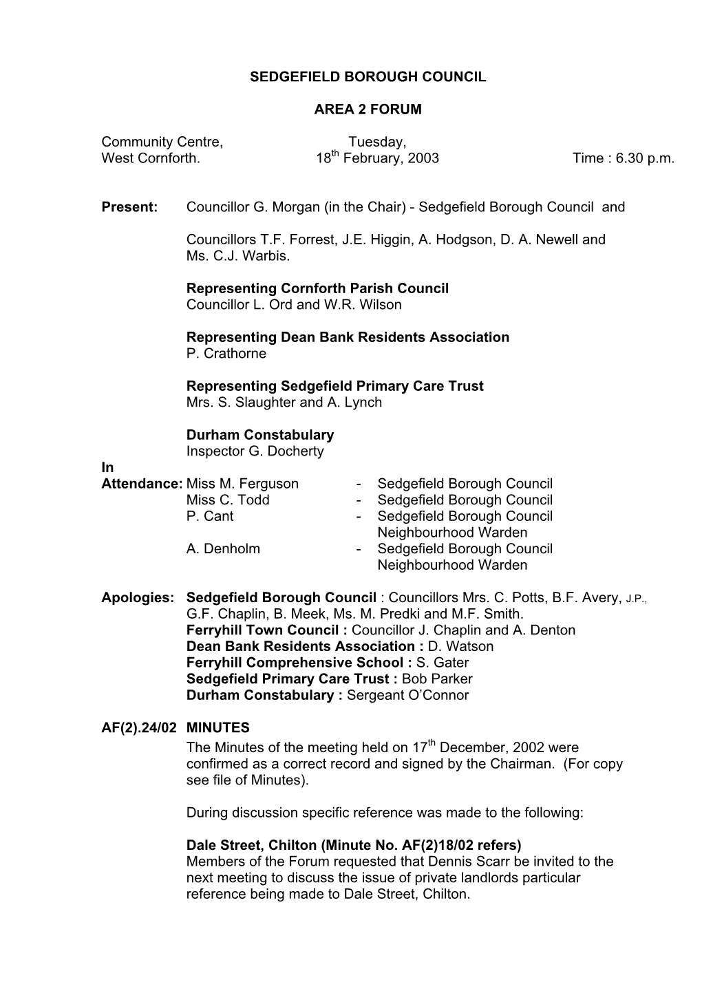 SEDGEFIELD BOROUGH COUNCIL AREA 2 FORUM Community Centre, Tuesday, West Cornforth. 18Th February, 2003 Time : 6.30 P.M. Presen
