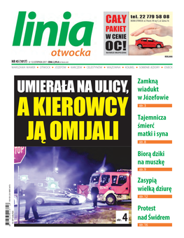 UMIERAŁA NA ULICY, a KIEROWCY JĄ OMIJALI 6– 12Listopada2017 ● Otwock Cena:2,99Zł ● Fów Józe (Wtym8%Vat) ● Karczew ● Ce Lestynów ● Zowna Wią Str