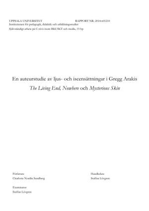 En Auteurstudie Av Ljus- Och Iscensättningar I Gregg Arakis the Living End, Nowhere Och Mysterious Skin