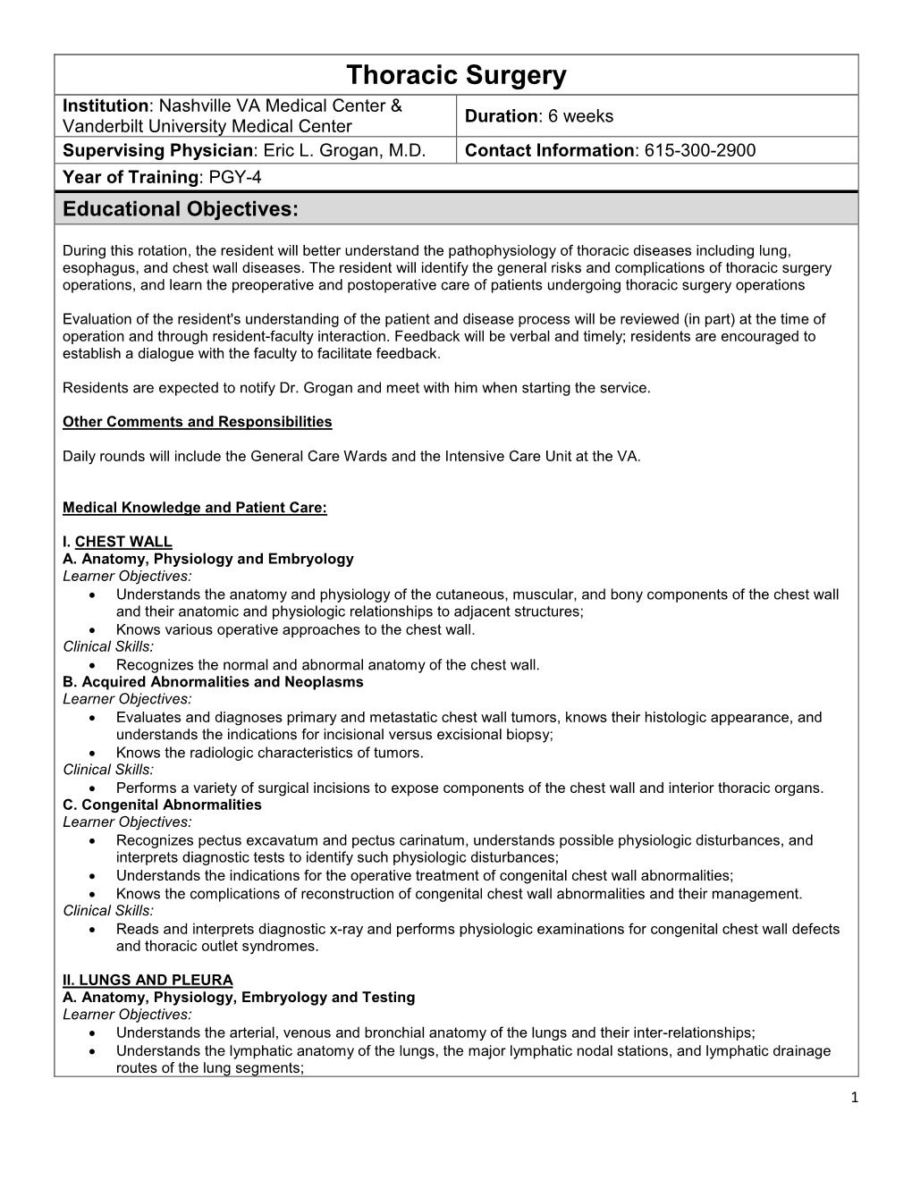 Thoracic Surgery Institution: Nashville VA Medical Center & Duration: 6 Weeks Vanderbilt University Medical Center Supervising Physician: Eric L