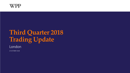 Third Quarter 2018 Trading Update London 25 OCTOBER 2018