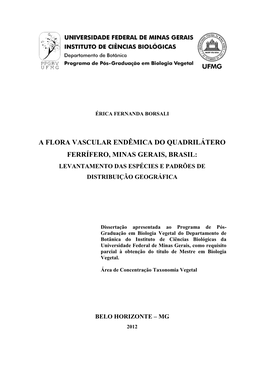 A Flora Vascular Endêmica Do Quadrilátero Ferrífero, Minas Gerais, Brasil: Levantamento Das Espécies E Padrões De Distribuição Geográfica