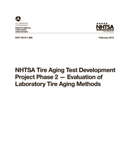 NHTSA Tire Aging Test Development Project Phase 2 — Evaluation of Laboratory Tire Aging Methods DISCLAIMER