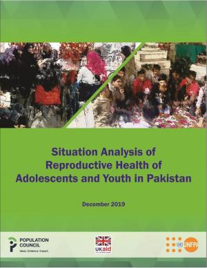 Situation Analysis of Reproductive Health of Adolescents and Youth in Pakistan