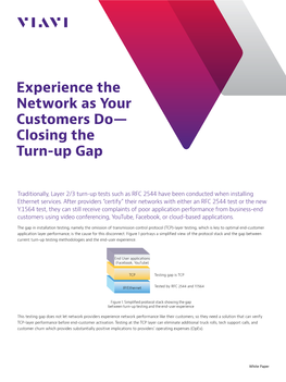 Experience the Network As Your Customers Do— Closing the Turn-Up Gap