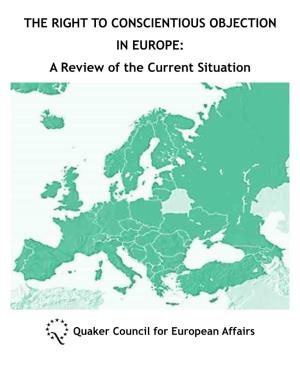 THE RIGHT to CONSCIENTIOUS OBJECTION in EUROPE: a Review of the Current Situation