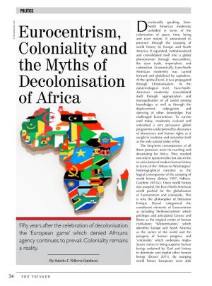 Eurocentrism, Coloniality and the Myths of Decolonisation of Africa