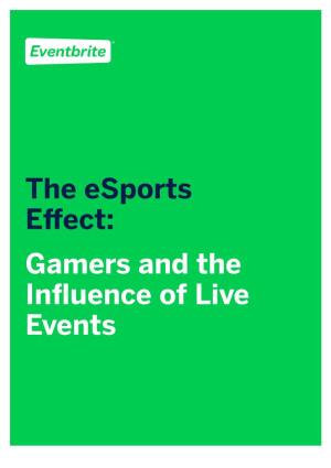 The Esports Effect: Gamers and the Influence of Live Events