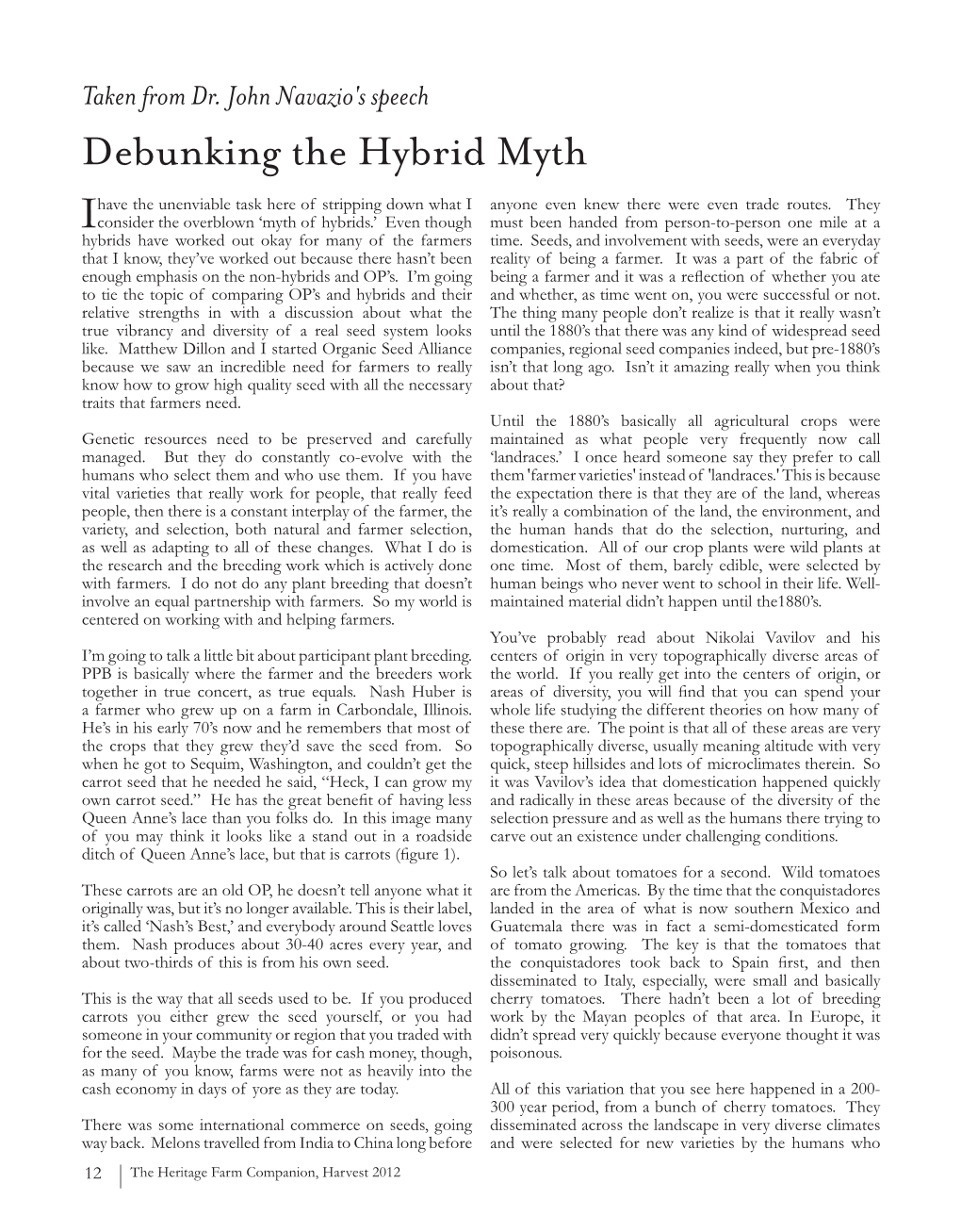 Debunking the Hybrid Myth
