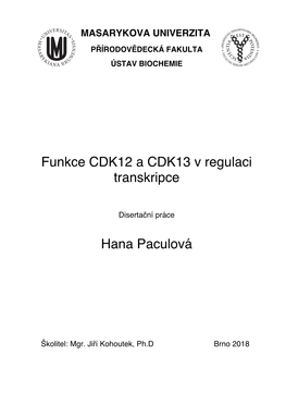 Funkce CDK12 a CDK13 V Regulaci Transkripce Hana Paculová